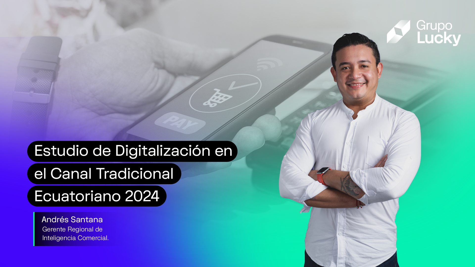 Estudio de Digitalización del Canal Tradicional Consumo Masivo Ecuador 2024